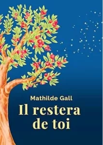 Il restera de toi (Mathilde GALL)
