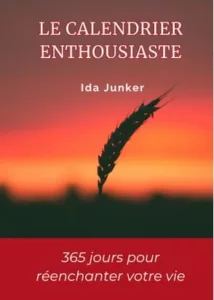 Le calendrier enthousiaste (Ida JUNKER)