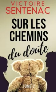 Sur les chemins du doute T2 (Victoire SENTENAC)