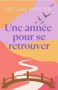 Une année pour se retrouver (Megane MERCIER)