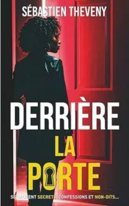 Derrière la porte (Sébastien THEVENY)