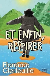Et enfin, respirer (Florence CLERFEUILLE)